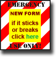 Emergency use only! NEW FORM if it sticks or breaks click here.